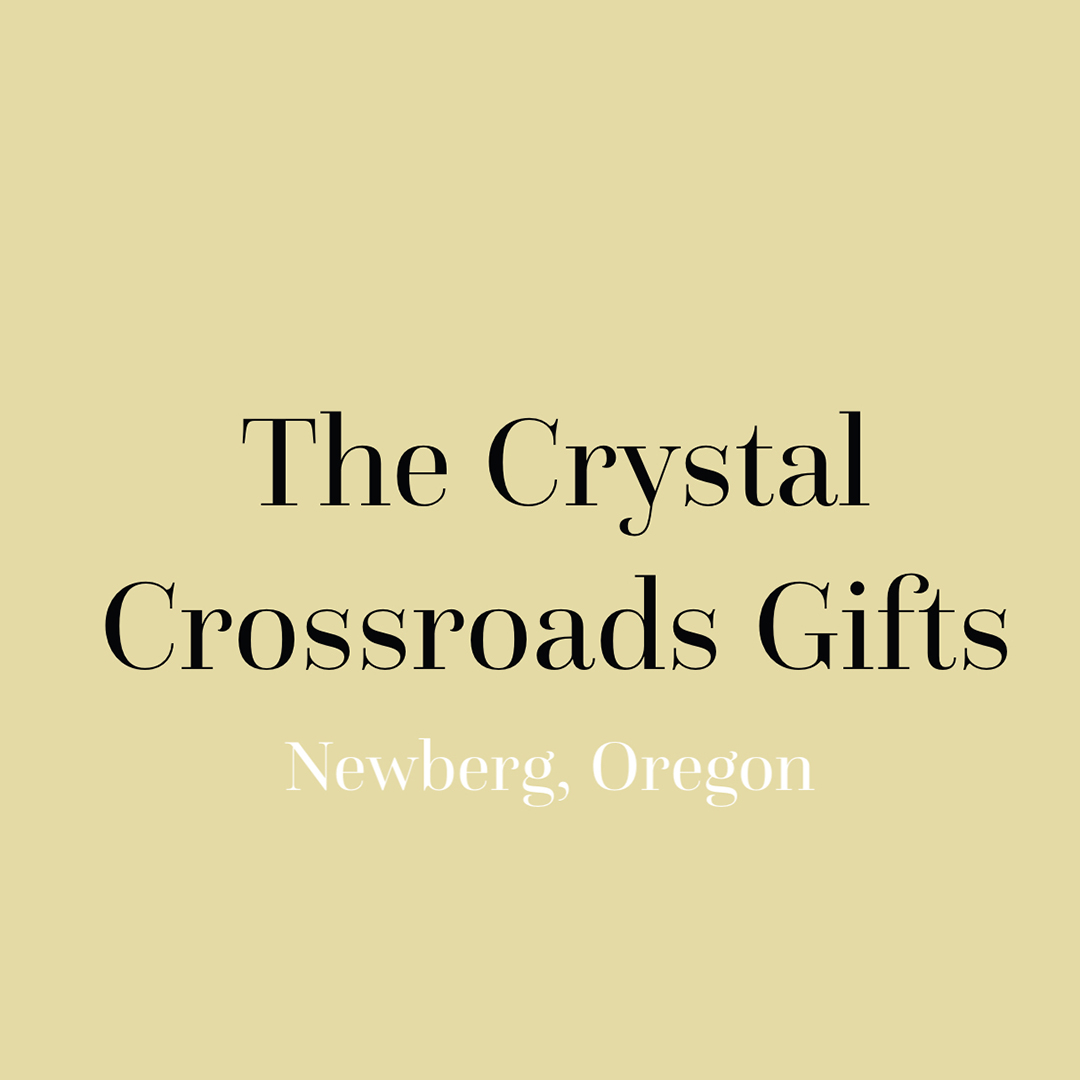The Crystal Crossroads Newberg Oregon