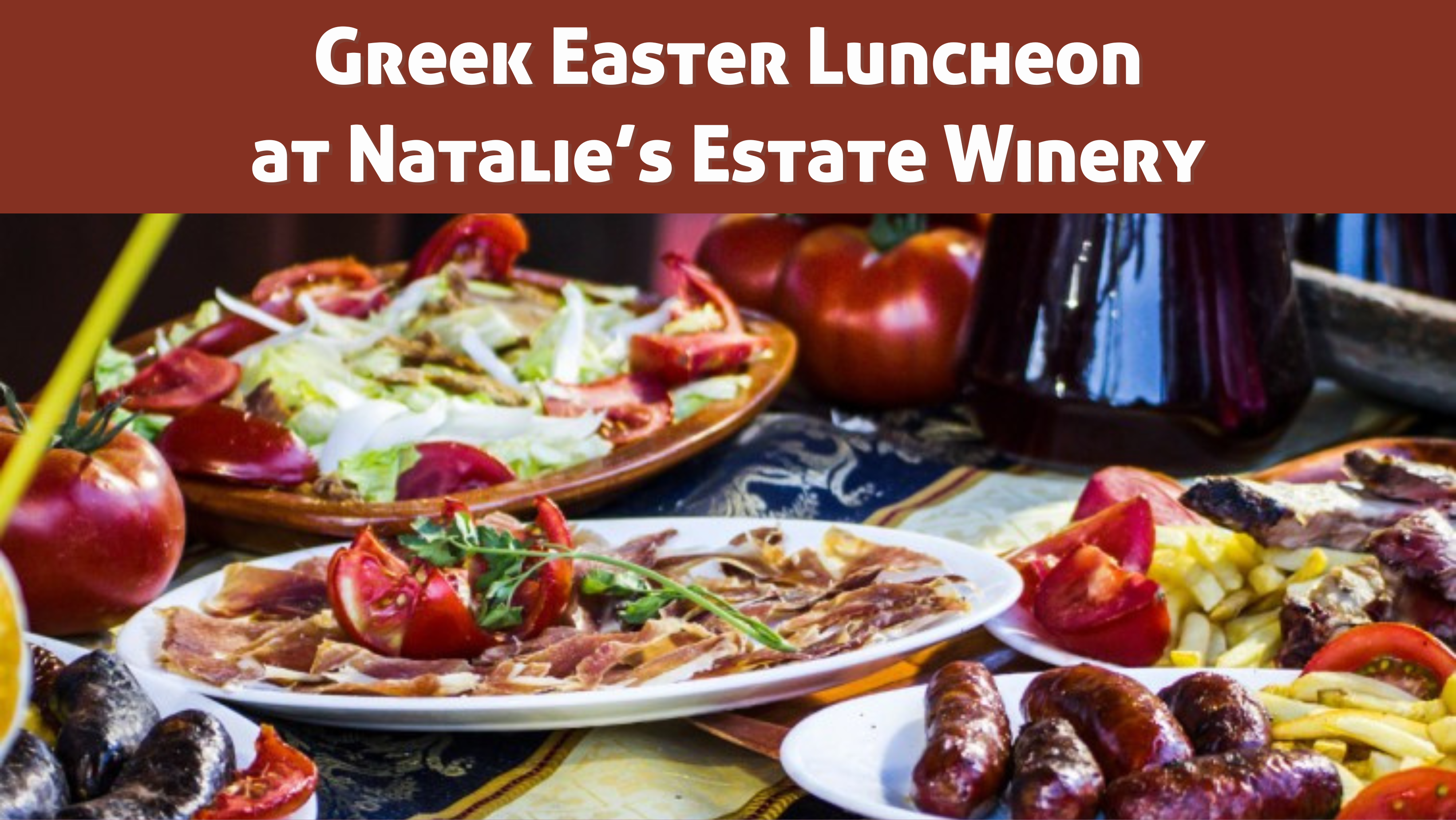 Greek Easter Luncheon at Natalie’s Estate Winery